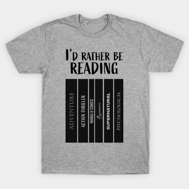 I'd rather be reading T-Shirt by LeoNealArt